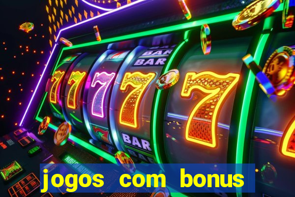 jogos com bonus sem deposito